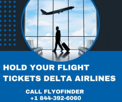 How to hold your flight tickets on Delta Airlines? | FlyOfinder