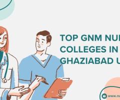 The Top GNM Nursing Colleges In Ghaziabad UP - GS Nursing College