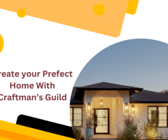 Craftsmen's Guild: Your Premier Choice for Dream Home Builders in San Jose
