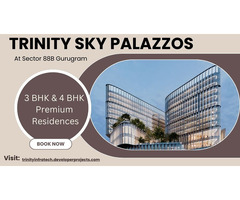 Trinity Sky Palazzos Gurugram: Investment in Your Future