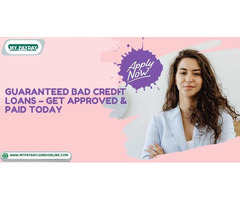 Guaranteed Bad Credit Loans – Get Approved & Paid Today