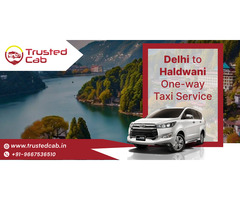 24/7 Delhi to Haldwani One Way Taxi Service – Quick & Easy