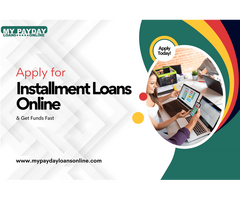 Apply for Installment Loans Online & Get Instant Cash