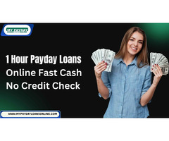 Fast and Secure 1 Hour Payday Loans – No Credit Check Guaranteed