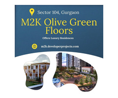 M2K Olive Green Floors Gurugram | A Lifestyle Designed Especially For You