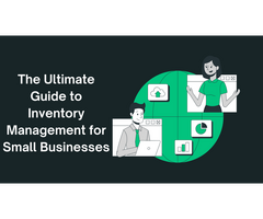 The Ultimate Guide to Inventory Management for Small Businesses