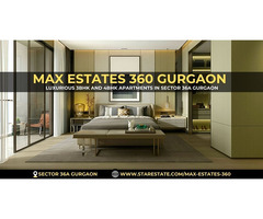 Max Estates 360 - 3/4 BHK Apartments Sector 36A Gurgaon