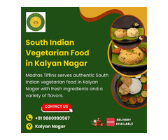 South Indian Vegetarian Food in Kalyan Nagar