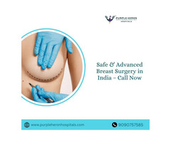 Safe & Advanced Breast Surgery in India – Call Now