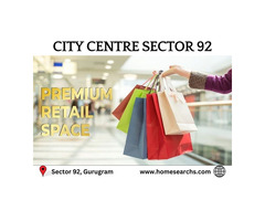 High Footfall Retail Spaces in City Centre Sector 92 Gurugram