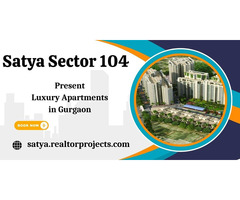 Satya Sector 104 Gurugram - Redefining Urban Luxury