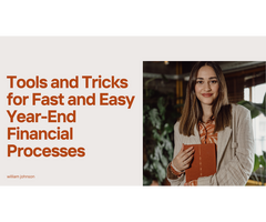 Tools and Tricks for Fast and Easy Year-End Financial Processes