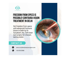Freedom from Specs Is Possible! Contoura Vision Treatment in Delhi