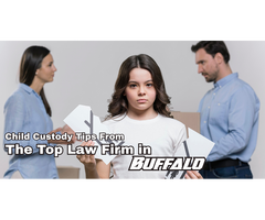 Child Custody Tips From the Top Law Firm in Buffalo