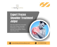 Expert Frozen Shoulder Treatment – Jaipur