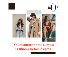 Your Source for the Newest Fashion & Retail Insights