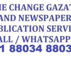 Name Change Gazette and Newspaper Services Call Now 88034 88038