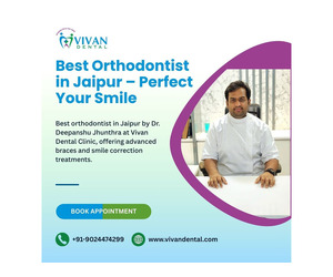 Best Orthodontist in Jaipur – Perfect Your Smile