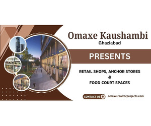 Omaxe Kaushambi Ghaziabad - Empowering Trade, Enabling Growth