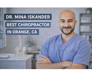 Dr. Mina Iskander – A Trusted Name in Chiropractic Care in Orange CA