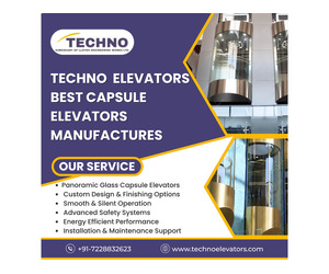 Best Capsule Elevators Manufacturers – Techno Elevators