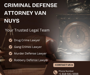Why Hiring a Criminal Defense Attorney Van Nuys?