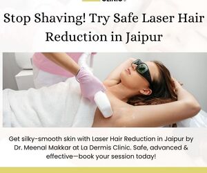 Stop Shaving! Try Safe Laser Hair Reduction in Jaipur