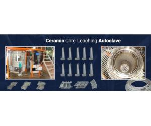 Precision leaching autoclave for aerospace and investment casting applications with efficient core r