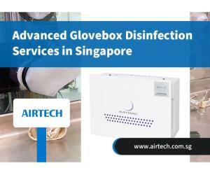Advanced Glovebox Disinfection Services in Singapore