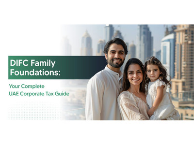 UAE Corporate Tax DIFC Foundations: Tax Rules & Compliance Guide