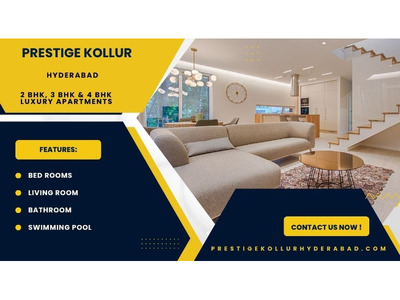 Prestige Kollur Hyderabad – Your Gateway to Luxury