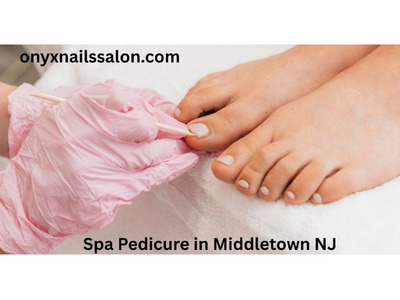 Best Pedicure Services in Middletown NJ | Onyx Nails Salon