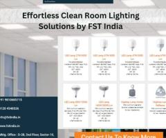 Effortless Clean Room Lighting Solutions by FST India